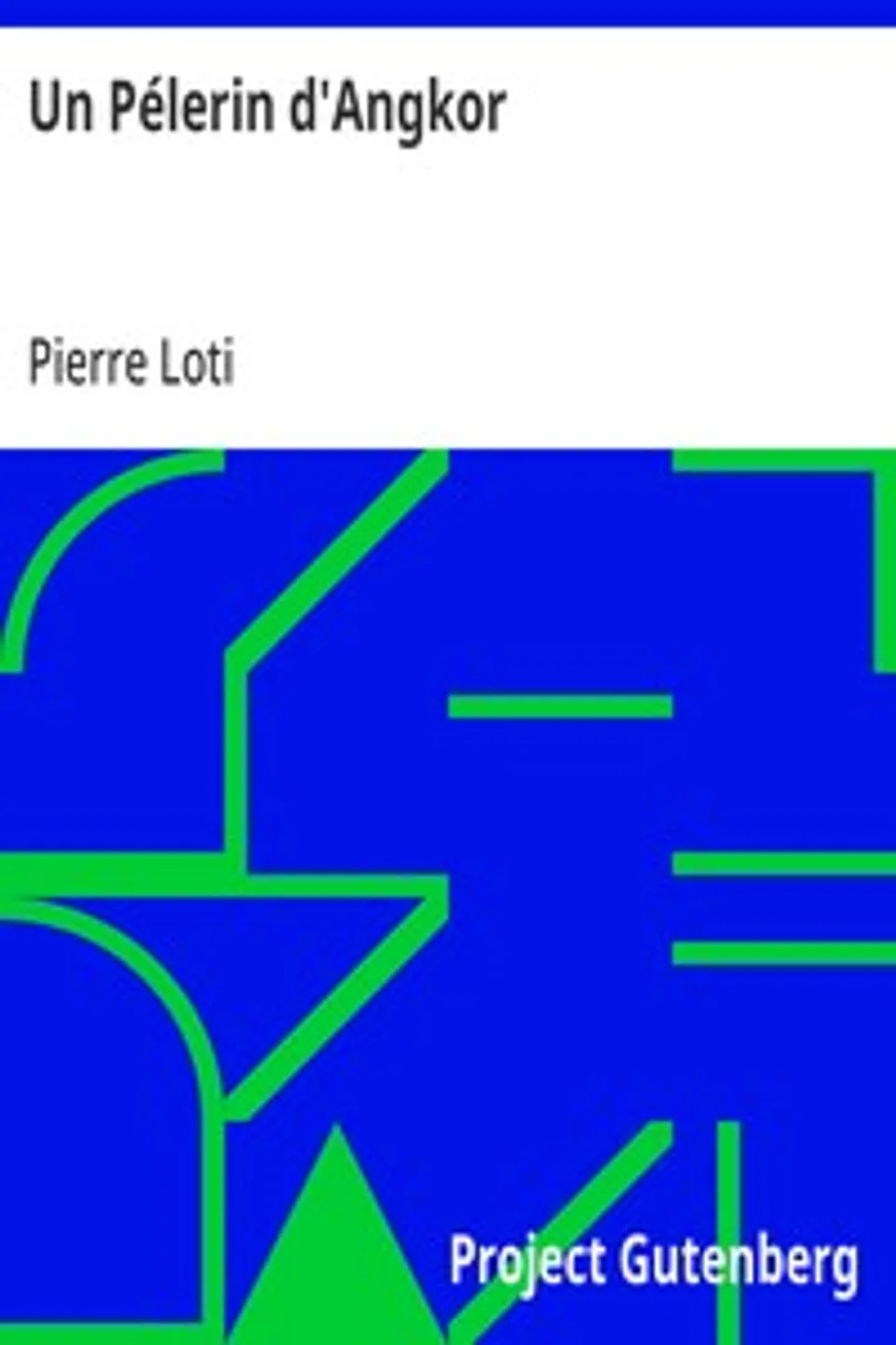 Un Pélerin d'Angkor, Pierre Loti