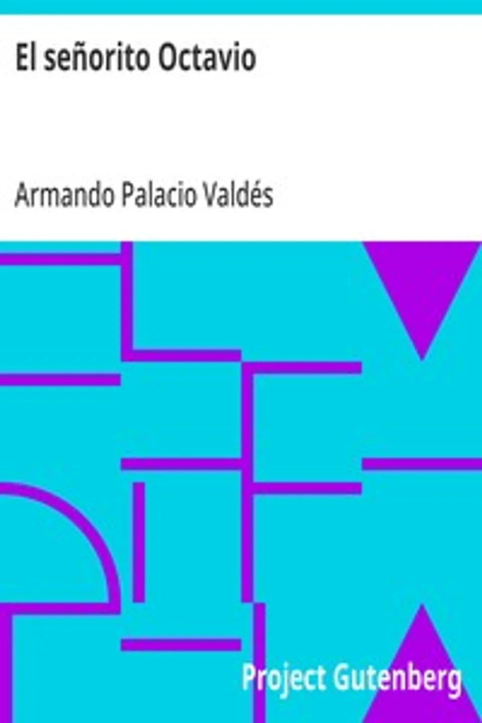 El señorito Octavio, Armando Palacio Valdés