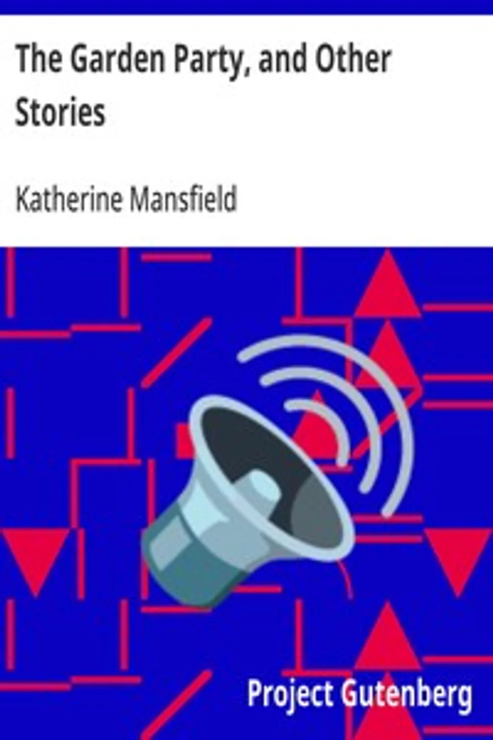 The Garden Party, and Other Stories, Katherine Mansfield