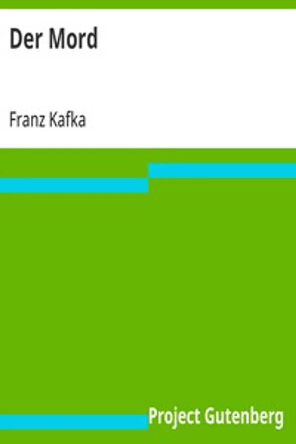 Der Mord, Franz Kafka