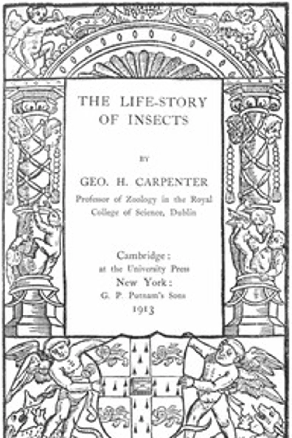 The Life-Story of Insects, George H. (George Herbert) Carpenter