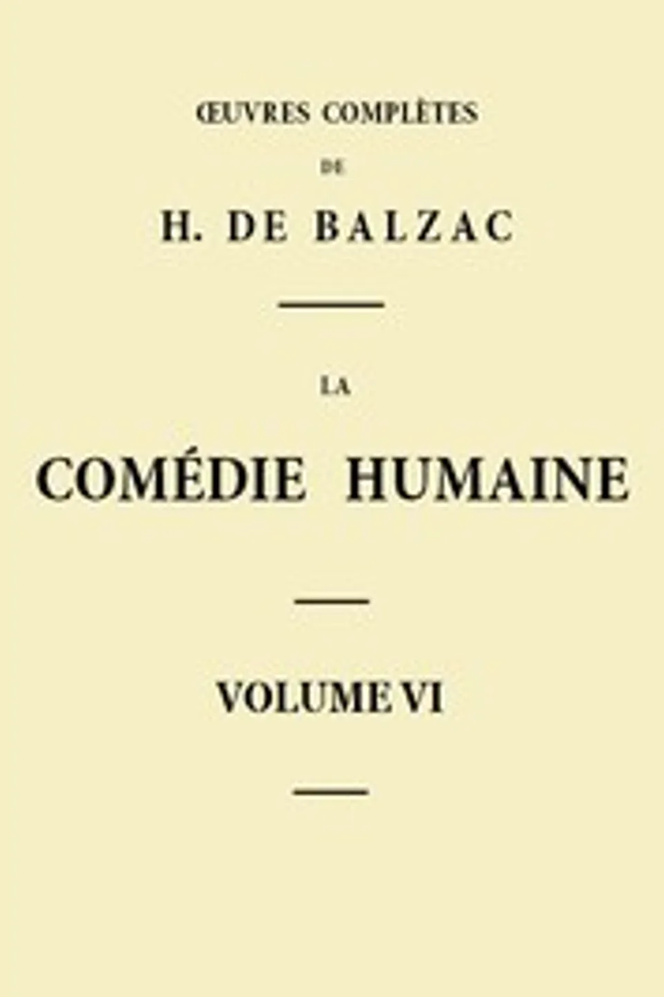 La Comédie humaine - Volume 06. Scènes de la vie de Province - Tome 02, Honoré de Balzac