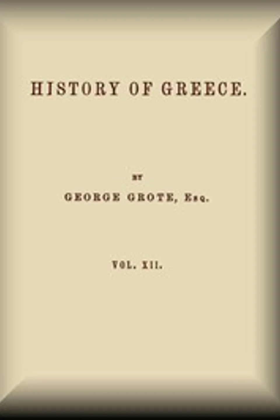 History of Greece, Volume 12 (of 12), George Grote