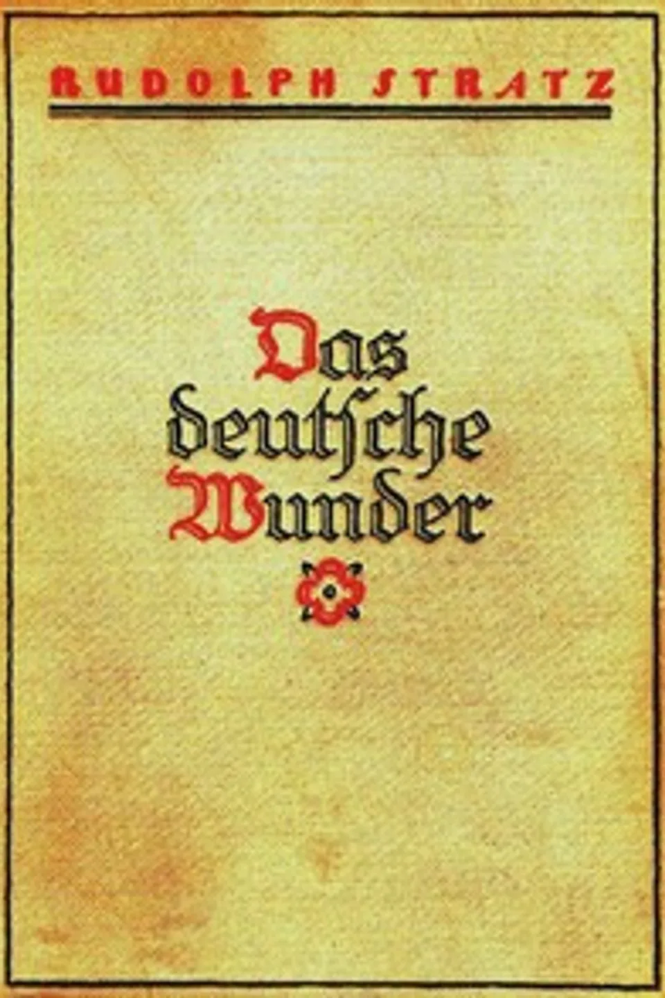 Das deutsche Wunder, Rudolph Stratz