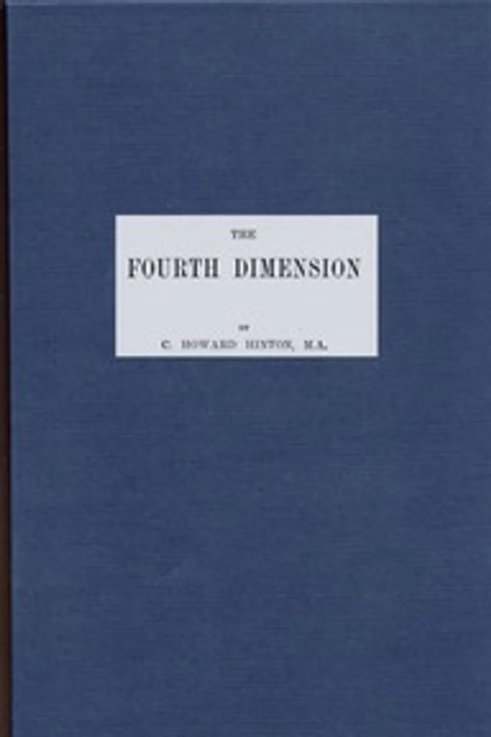 The Fourth Dimension, Charles Howard Hinton