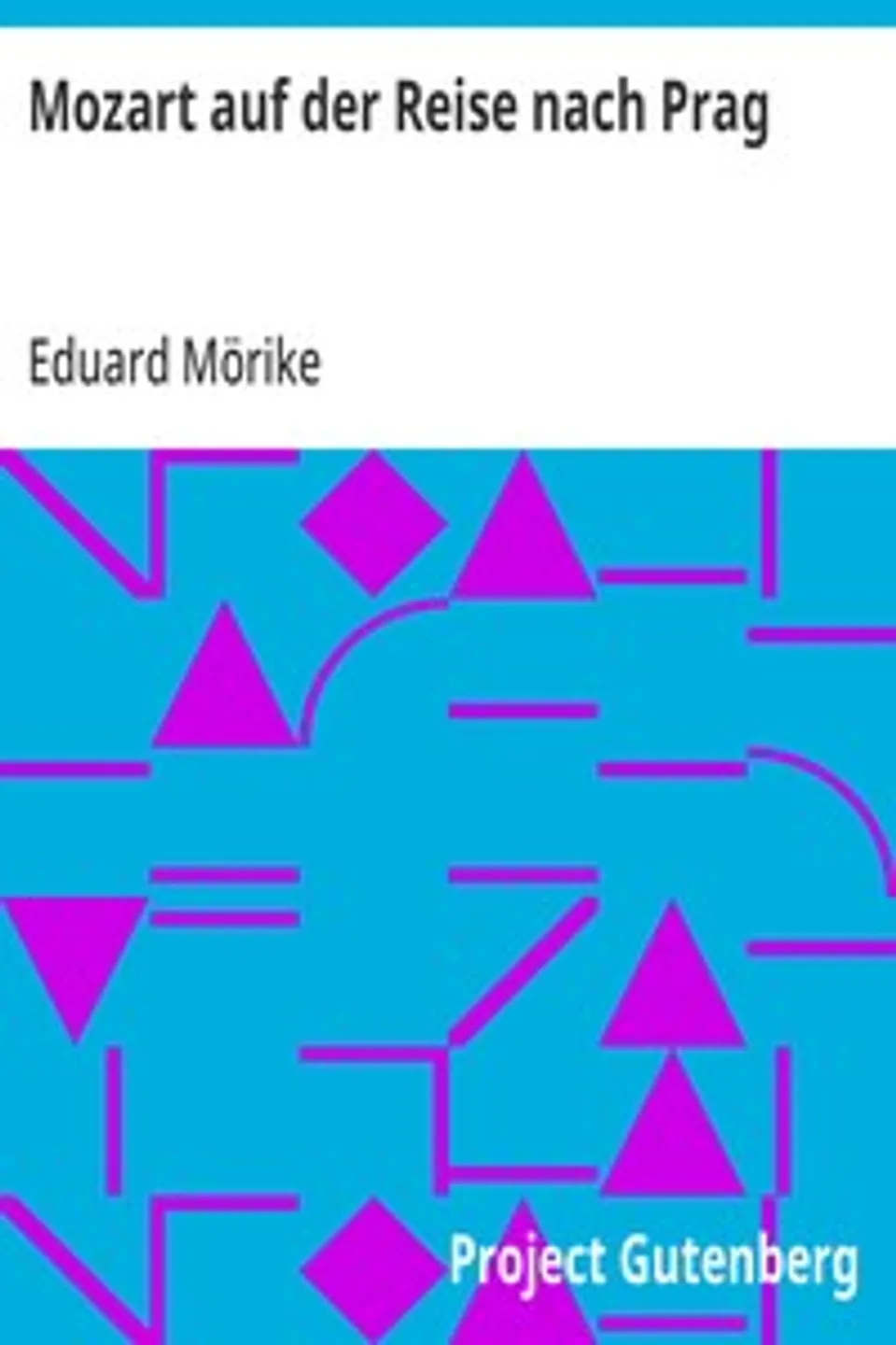 Mozart auf der Reise nach Prag, Eduard Mörike