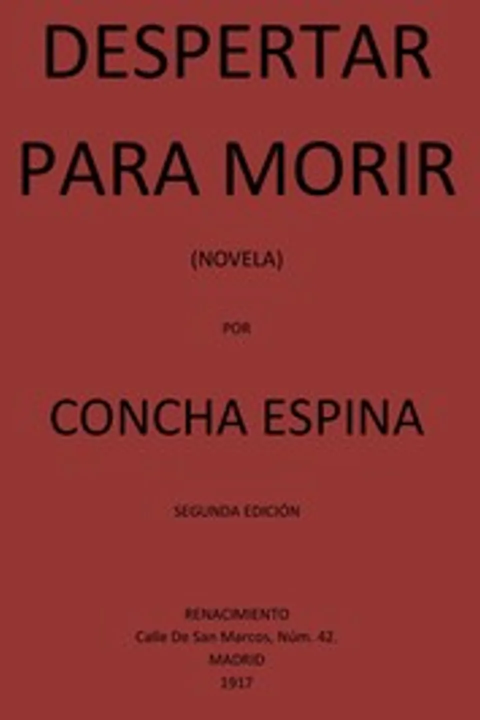 Despertar Para Morir (Novela), Concha Espina
