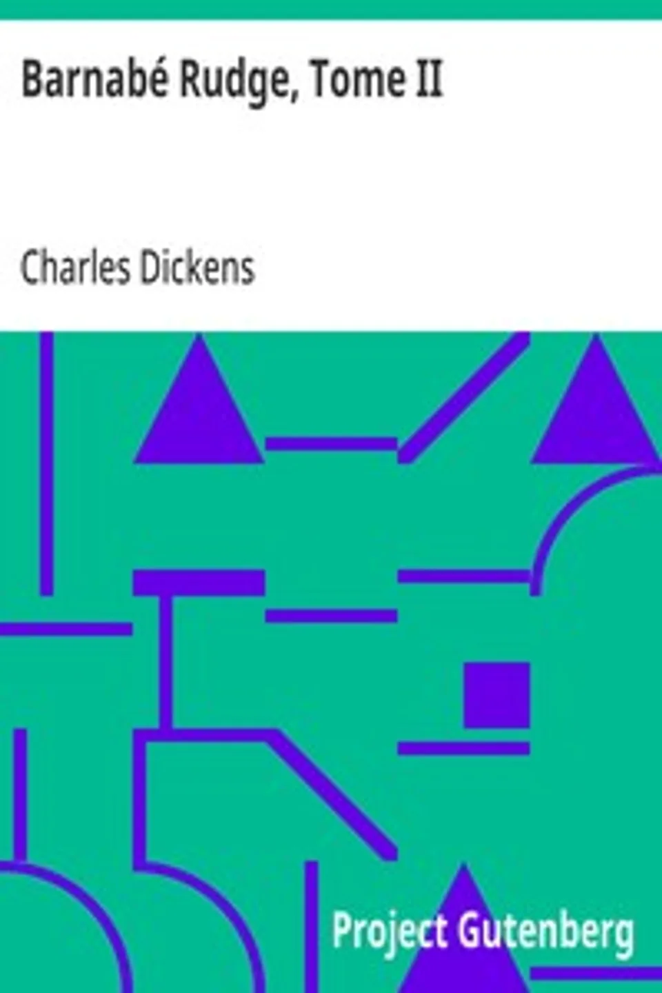 Barnabé Rudge, Tome II, Charles Dickens