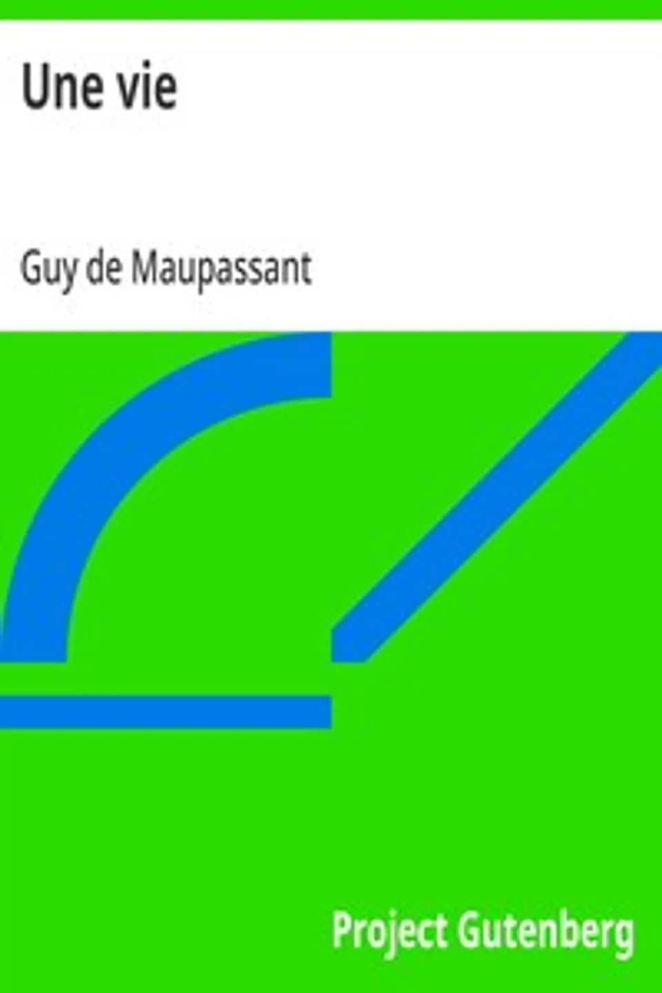 Une vie, Guy de Maupassant