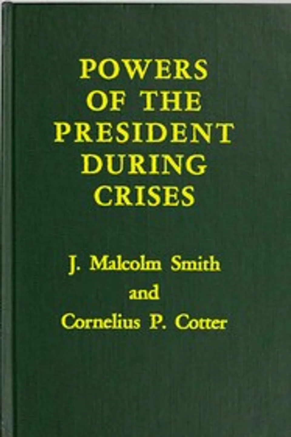 Powers of the President during crises, J. Malcolm (John Malcolm) Smith