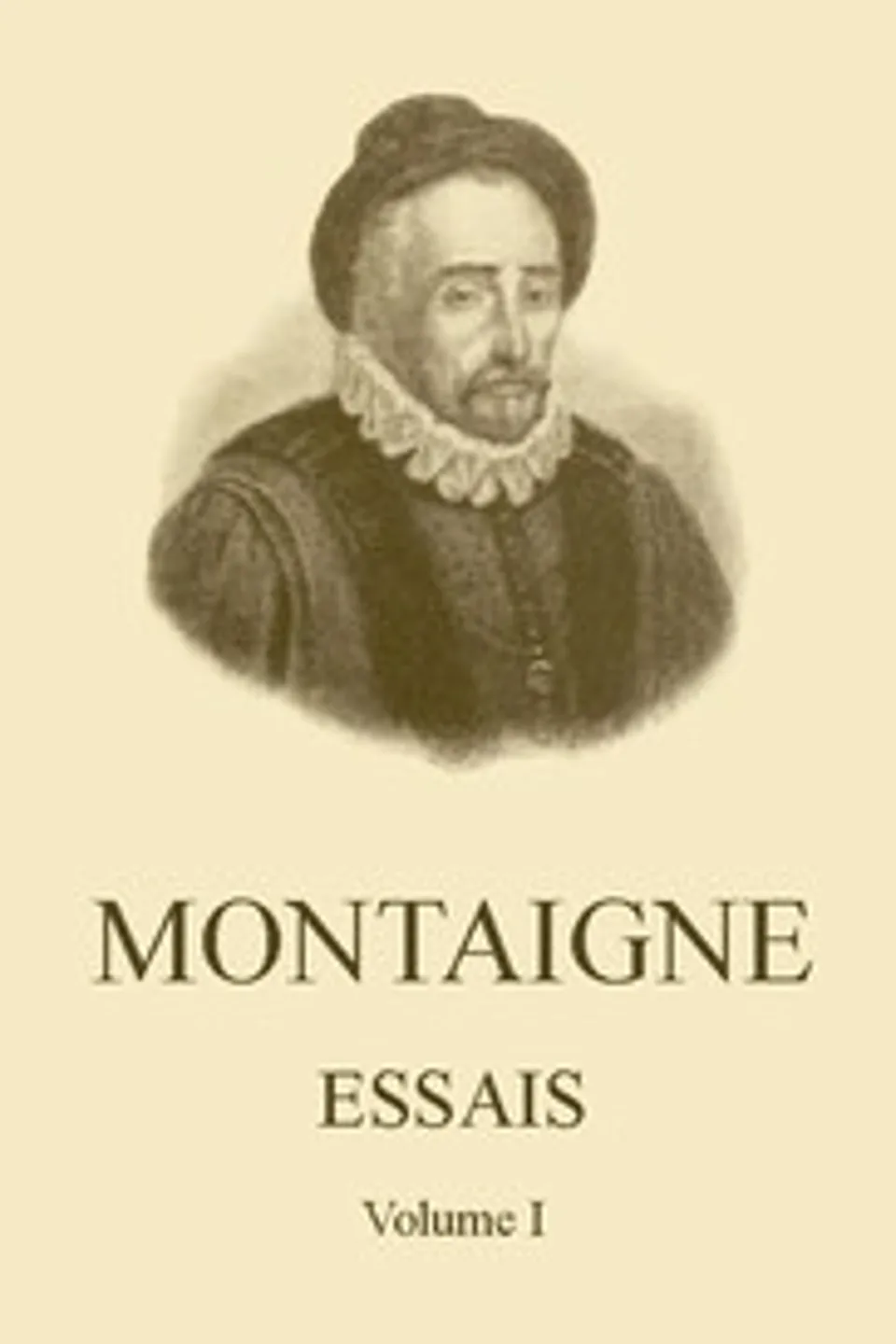 Essais de Montaigne (self-édition) - Volume I, Michel de Montaigne