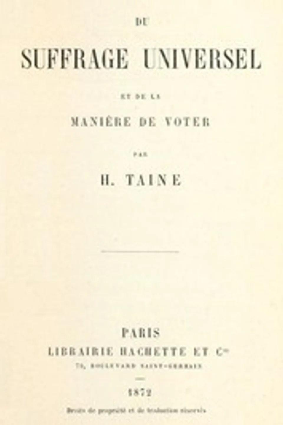 Du suffrage universel et de la manière de voter, Hippolyte Taine