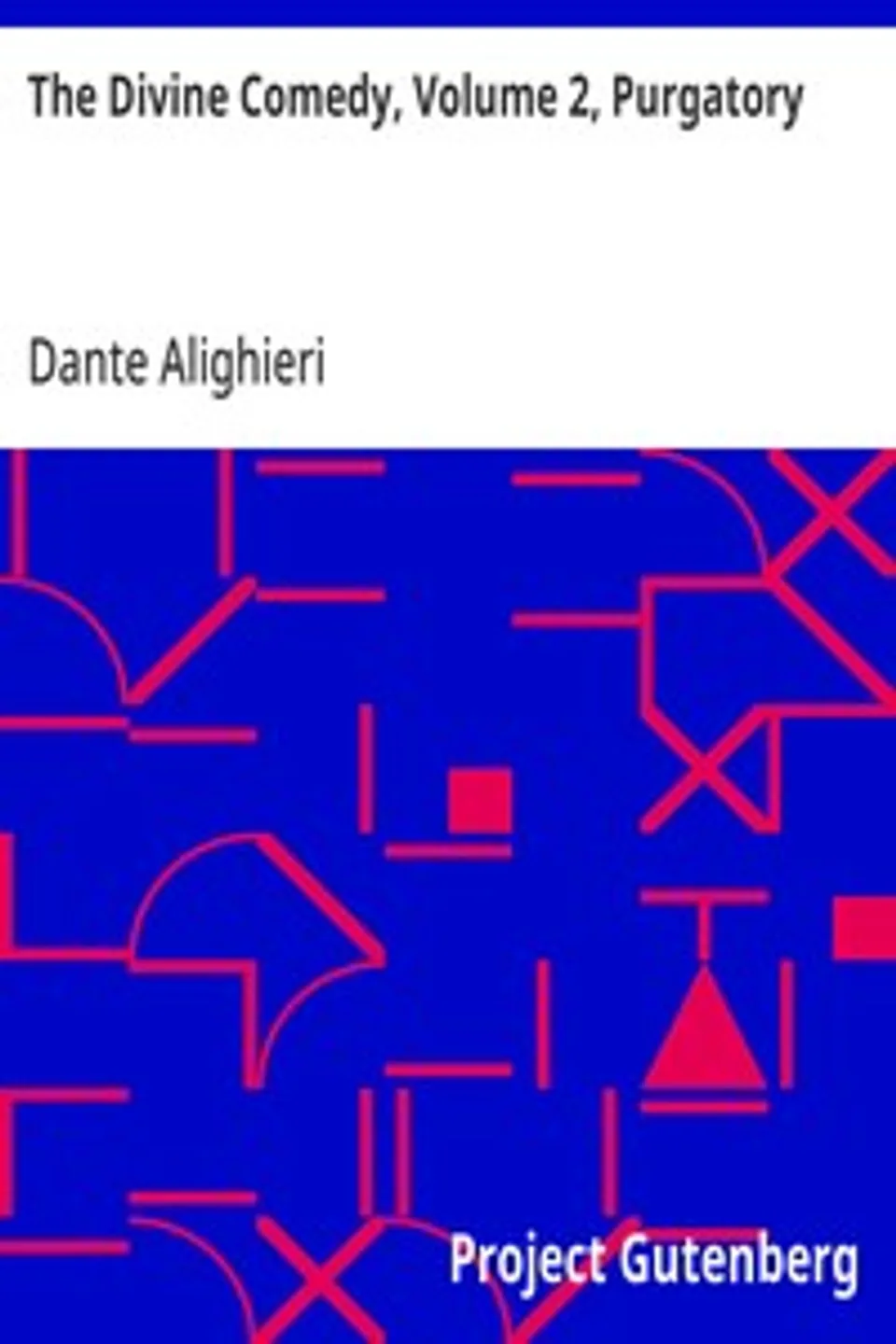 The Divine Comedy, Volume 2, Purgatory, Dante Alighieri