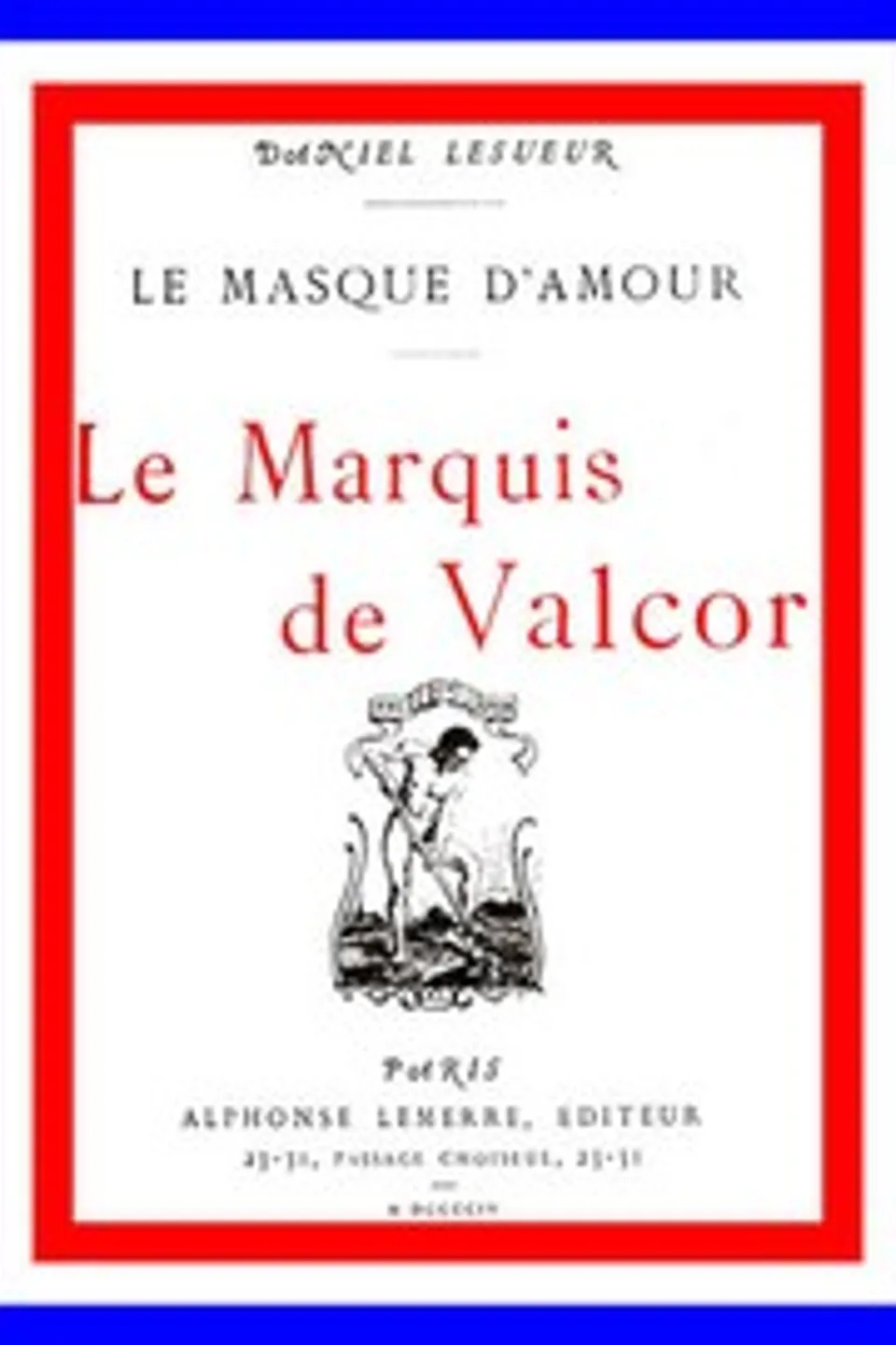 Le marquis de Valcor, Daniel Lesueur