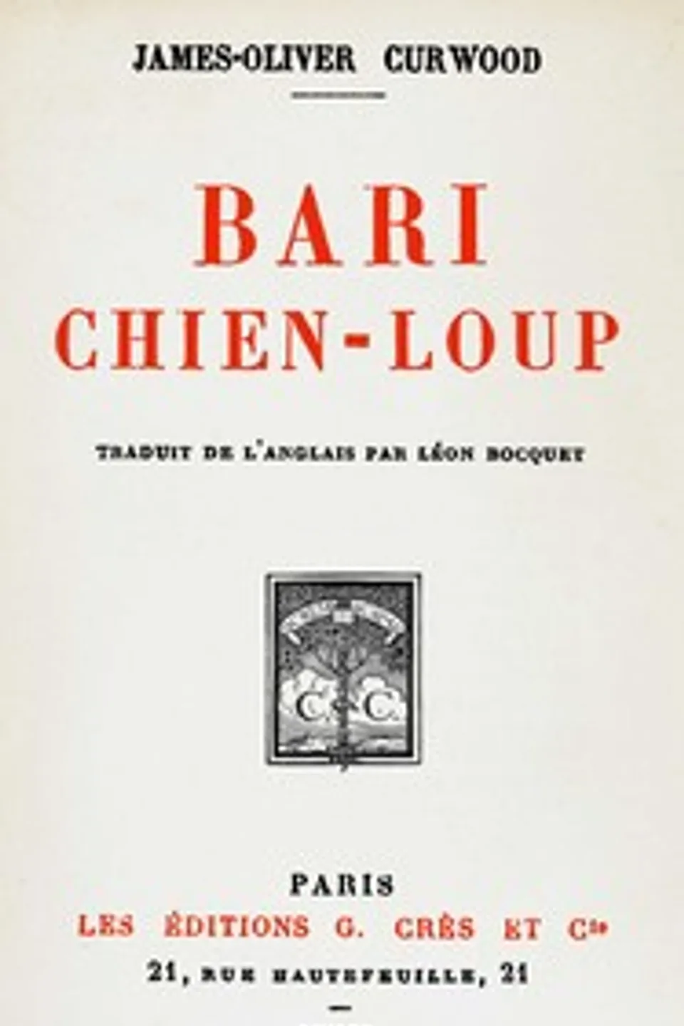 Bari, chien-loup, James Oliver Curwood