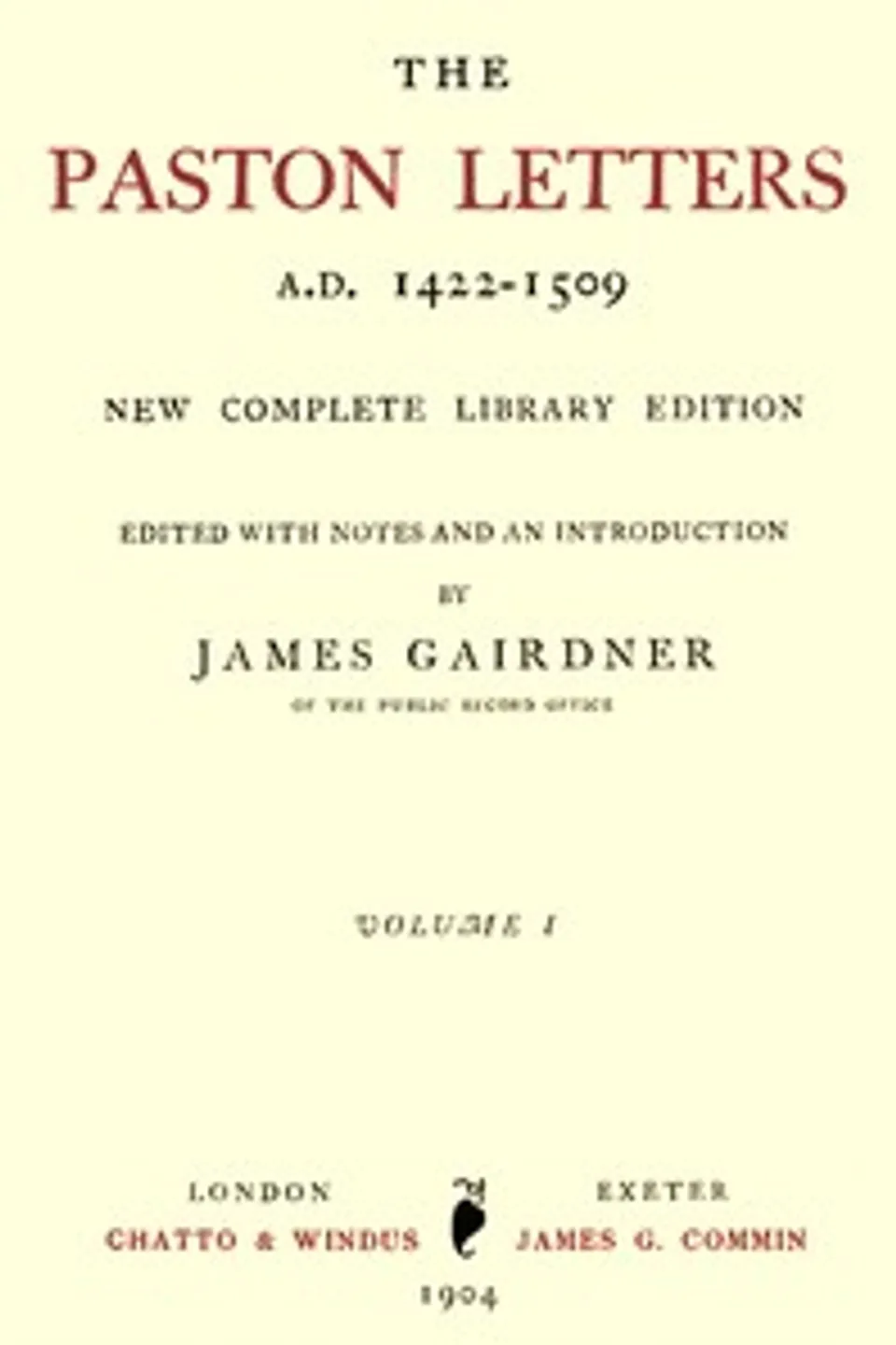The Paston Letters, A.D. 1422-1509. Volume 1 (of 6): New Complete Library Edition