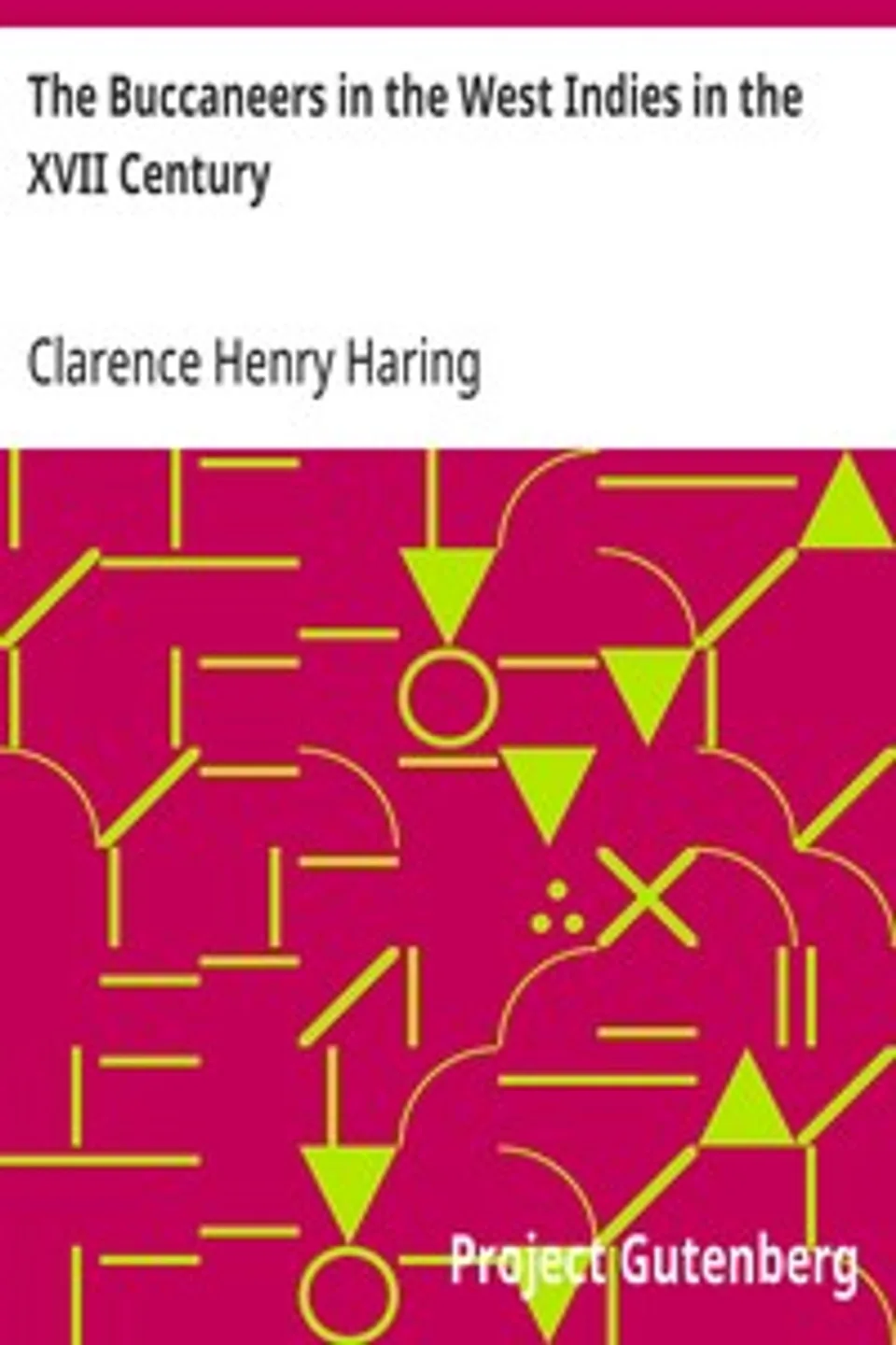 The Buccaneers in the West Indies in the XVII Century, Clarence Henry Haring