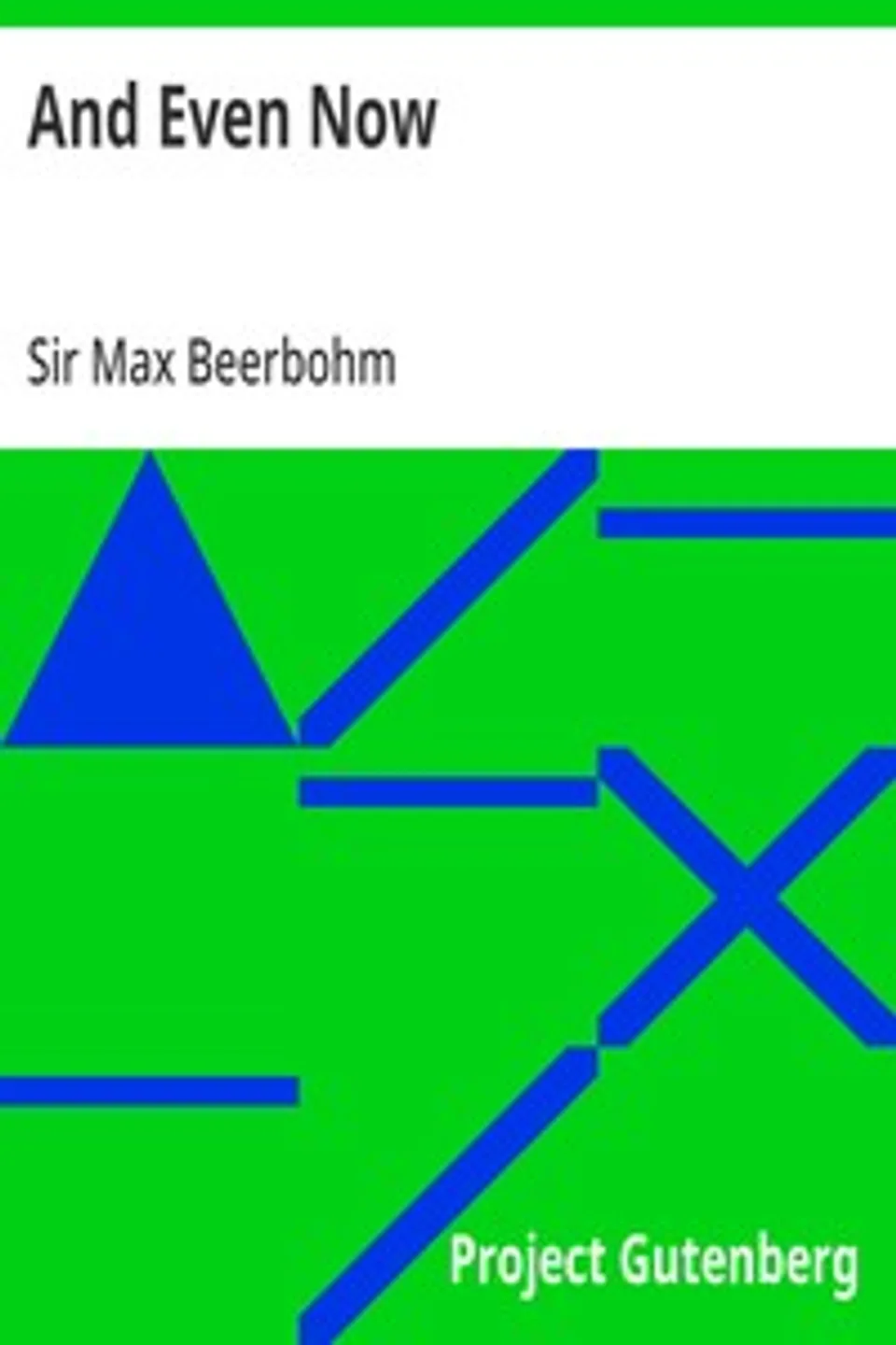 And Even Now, Max Beerbohm