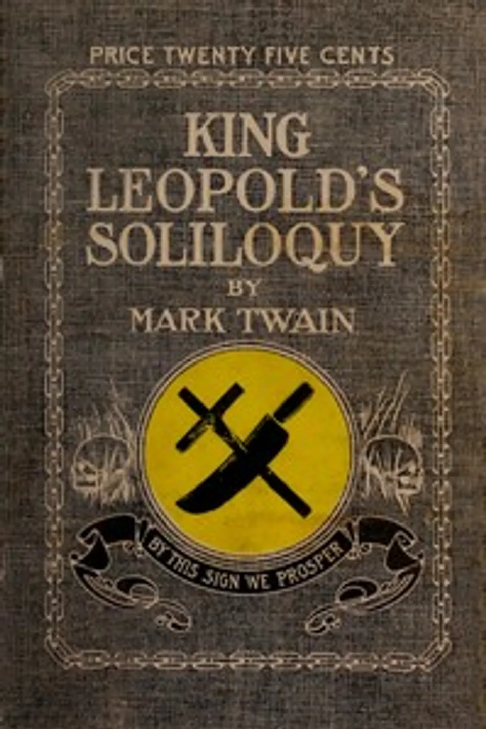 King Leopold's Soliloquy: A Defense of His Congo Rule, Mark Twain