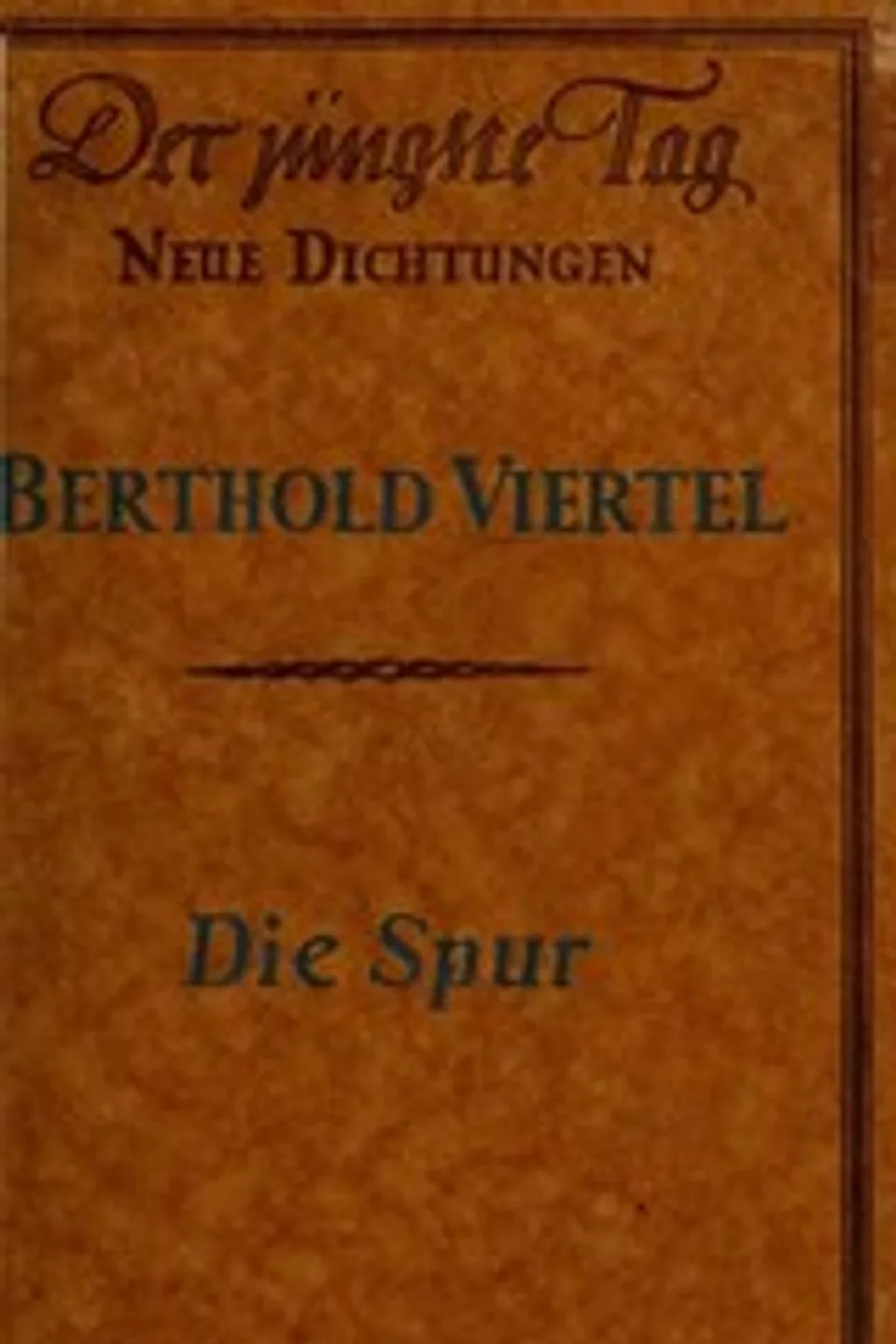Die Spur, Berthold Viertel