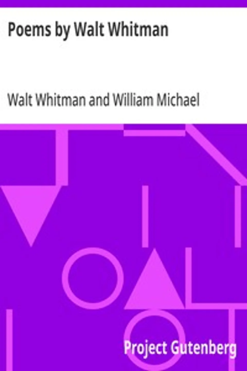 Poems by Walt Whitman, Walt Whitman