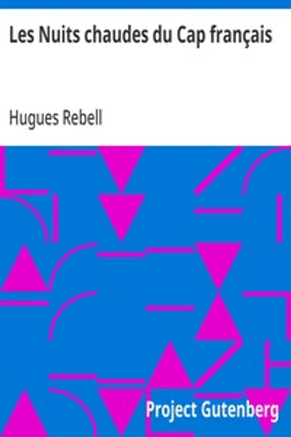 Les Nuits chaudes du Cap français, Hugues Rebell