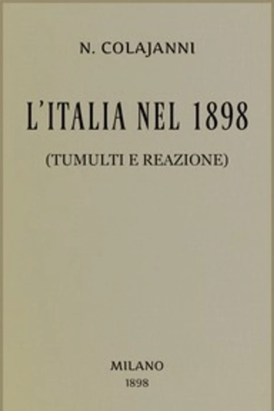 L'Italia nel 1898 (Tumulti e reazione), Napoleone Colajanni