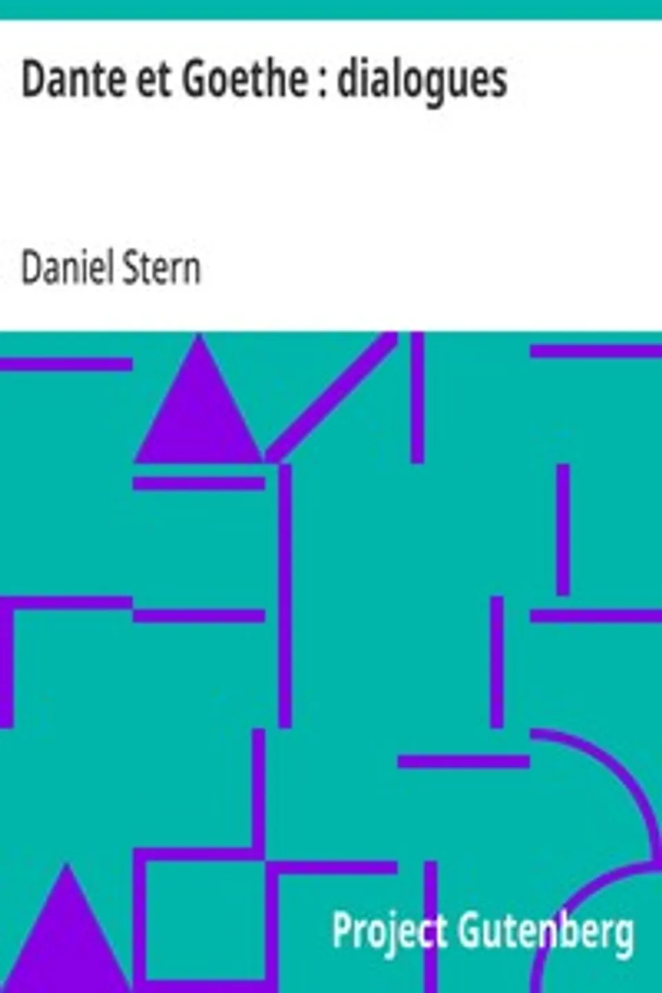 Dante et Goethe : dialogues, Daniel Stern