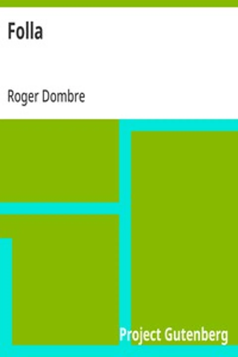 Folla, Roger Dombre