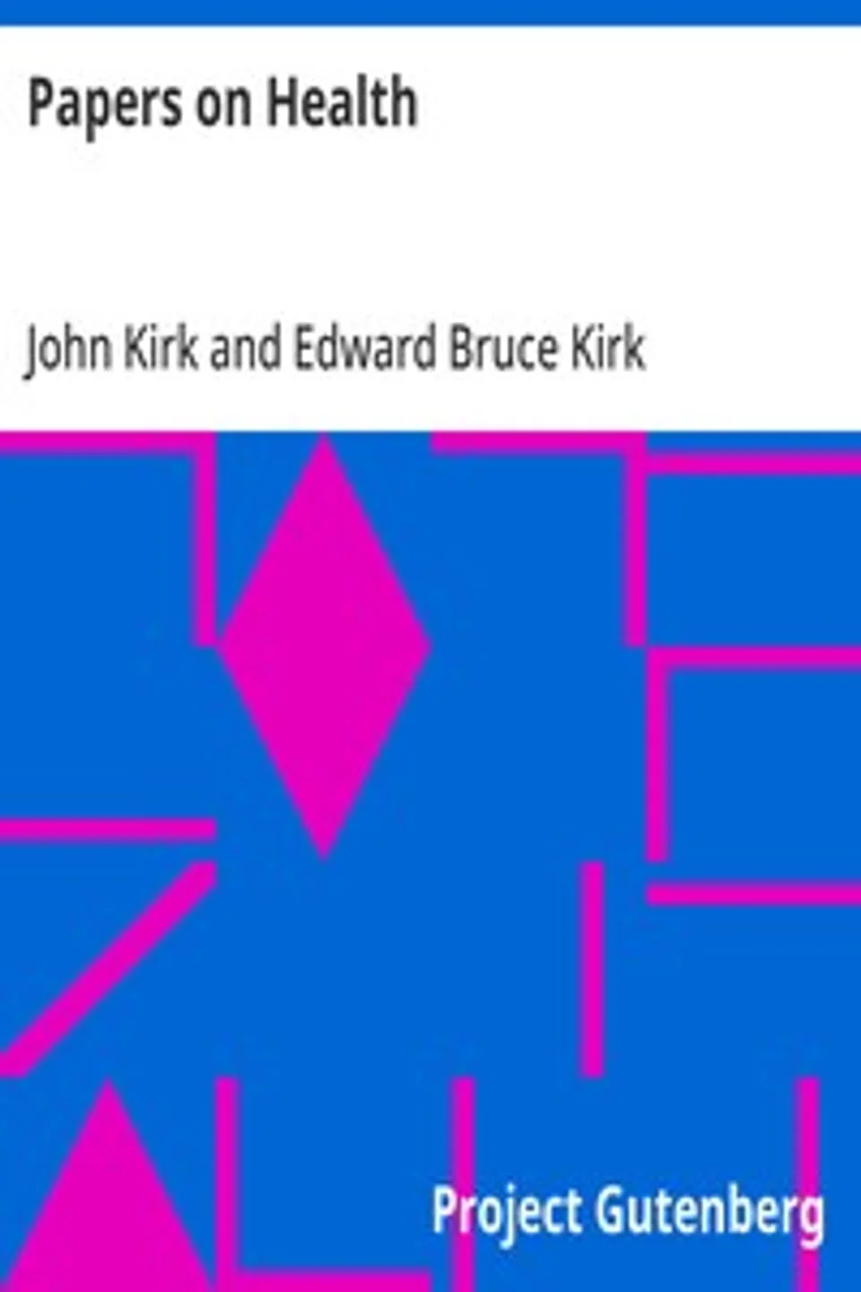 Papers on Health, John Kirk