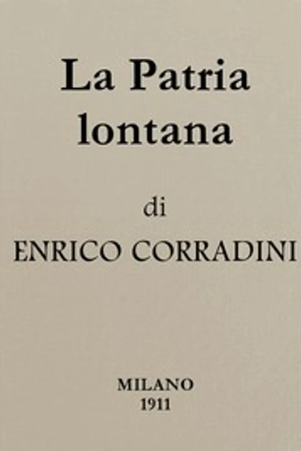 La Patria lontana, Enrico Corradini