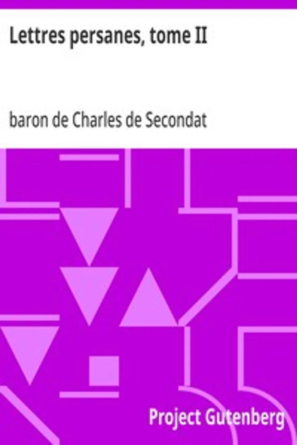Lettres persanes, tome II, Charles de Secondat Montesquieu