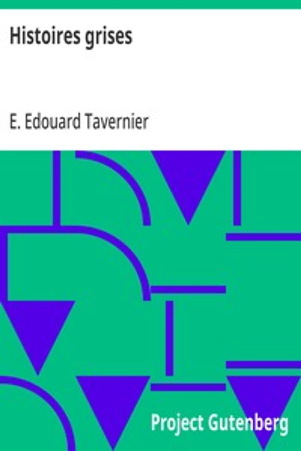 Histoires grises, E. Edouard Tavernier