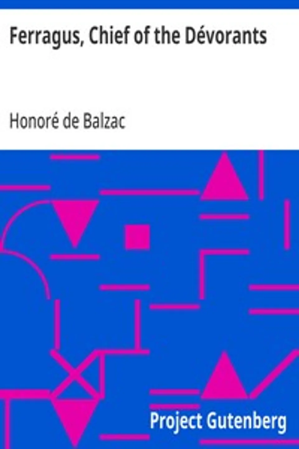 Ferragus, Chief of the Dévorants, Honoré de Balzac