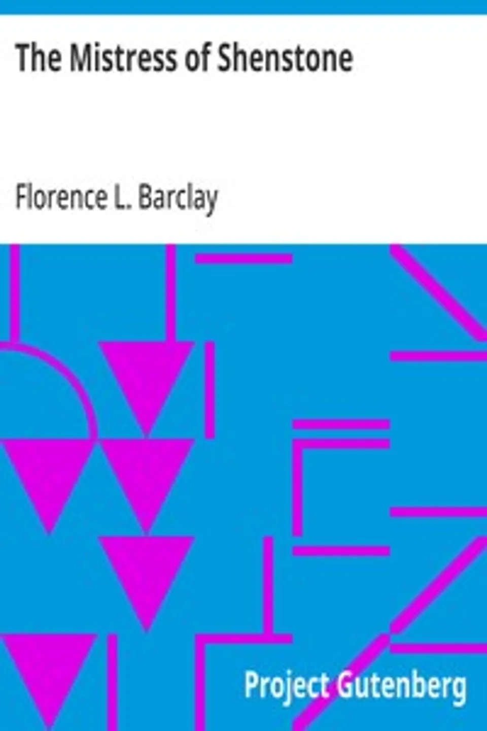 The Mistress of Shenstone, Florence L. (Florence Louisa) Barclay