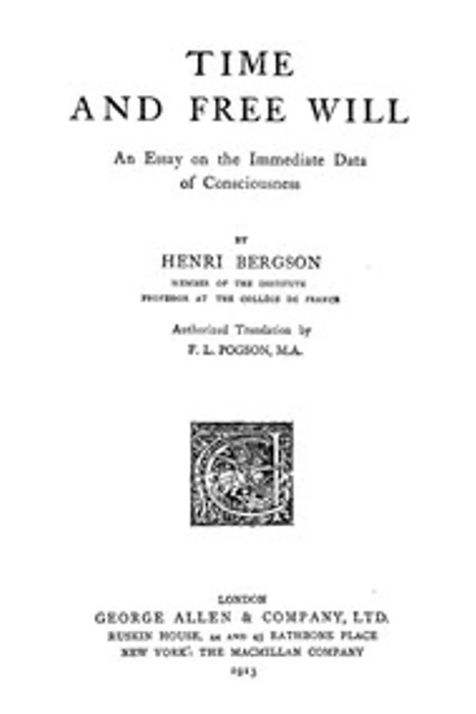 Time and Free Will: An Essay on the Immediate Data of Consciousness, Henri Bergson