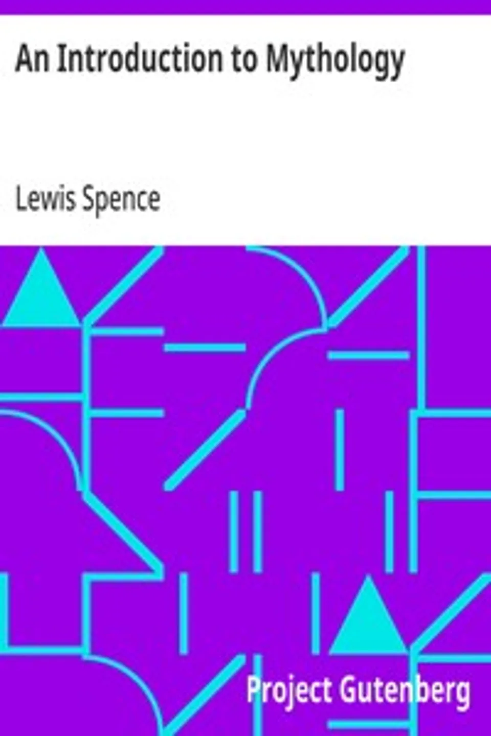 An Introduction to Mythology, Lewis Spence