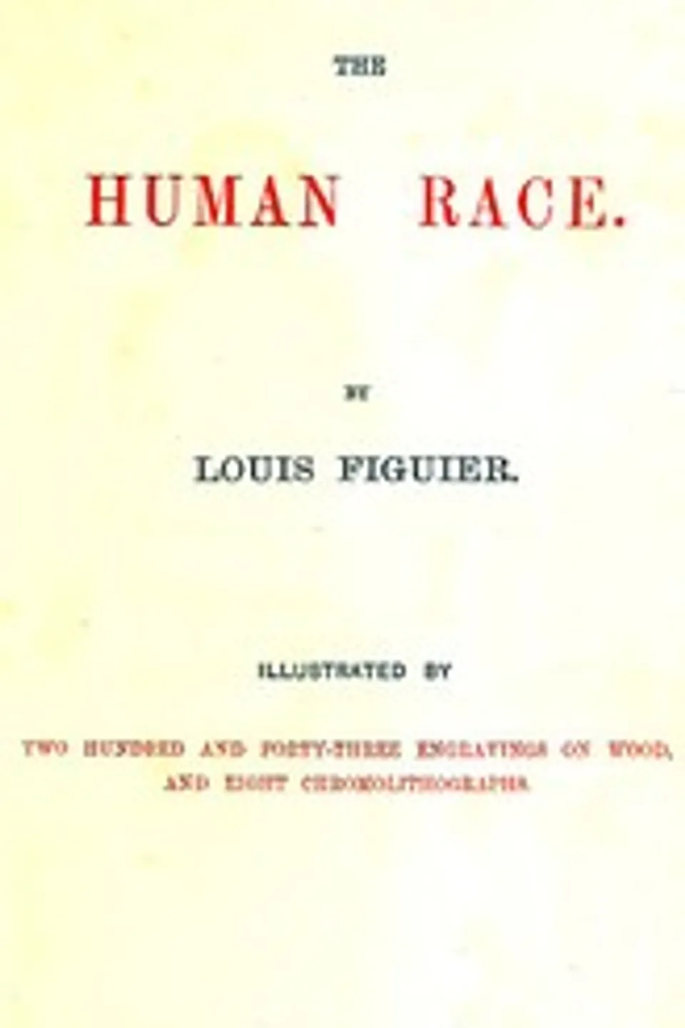 The Human Race, Louis Figuier