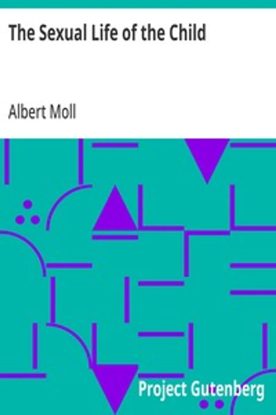 The Sexual Life of the Child, Albert Moll