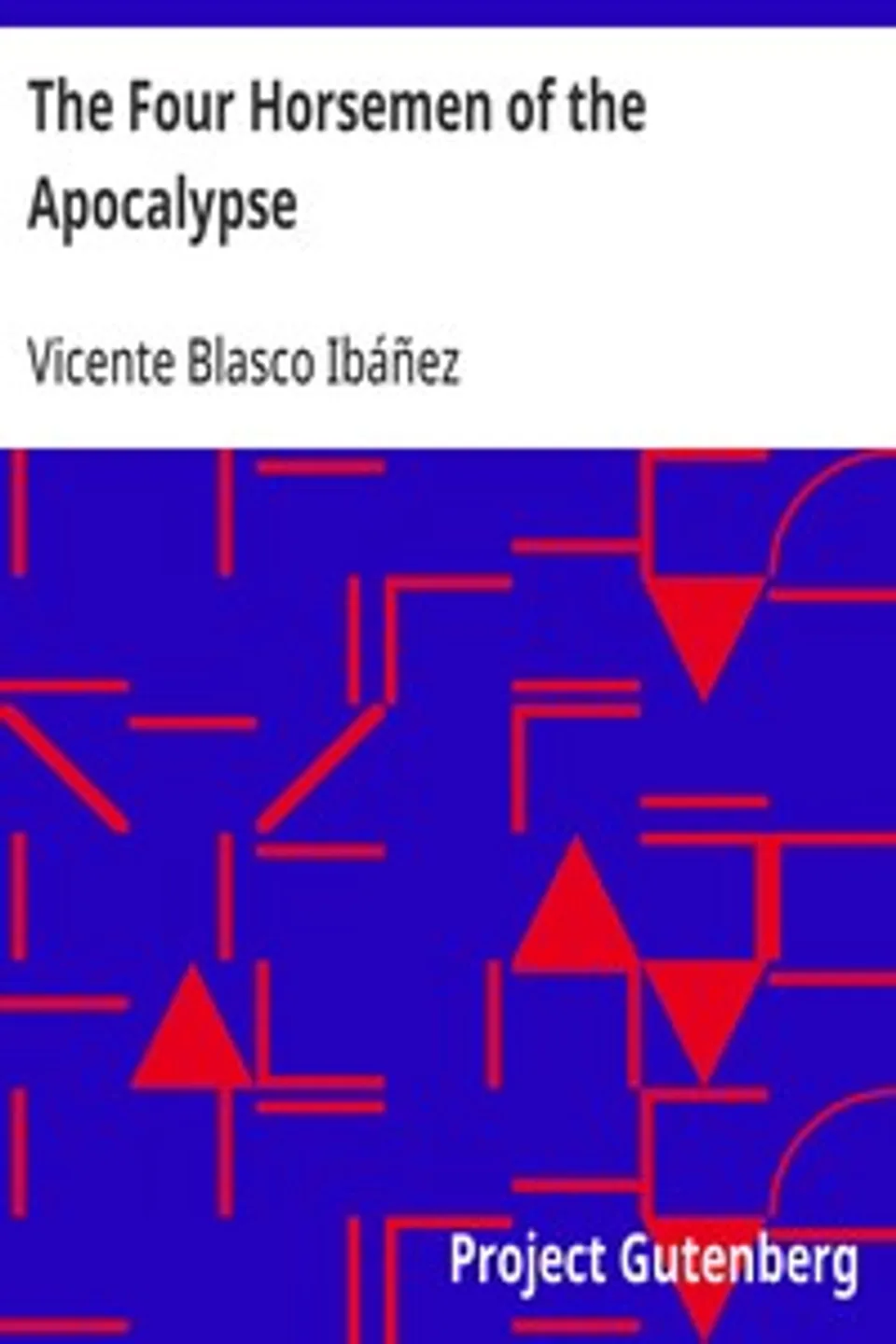 The Four Horsemen of the Apocalypse, Vicente Blasco Ibáñez