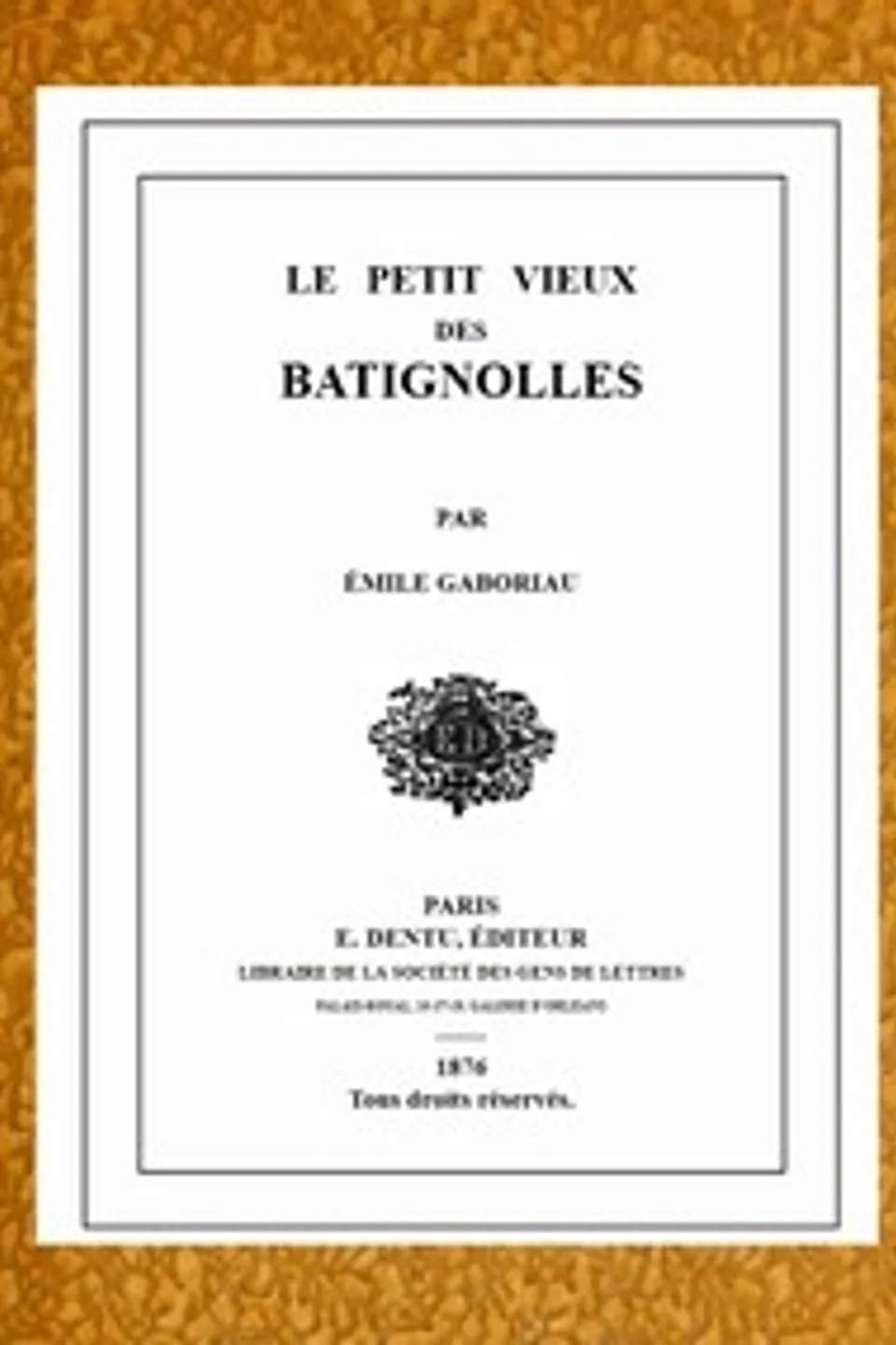 Le petit vieux des Batignolles, Emile Gaboriau