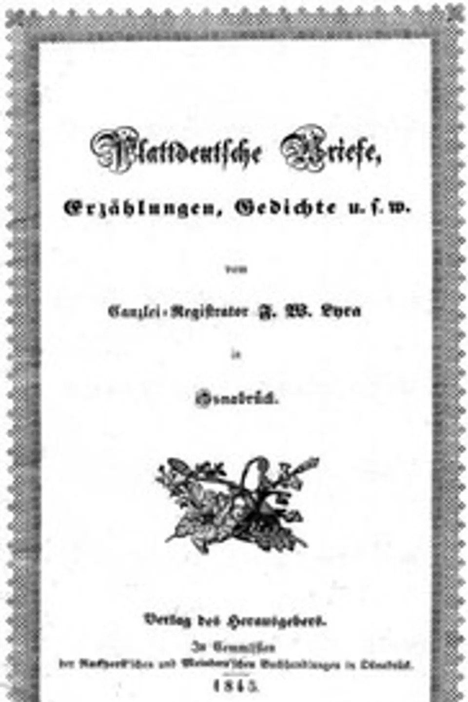 Plattdeutsche Briefe, Erzählungen und Gedichte: mit besonderer Rücksicht auf Sprichwörter und eigenthümliche Redensarten des Landvolks in Westphalen, F. W. (Friedrich Wilhelm) Lyra