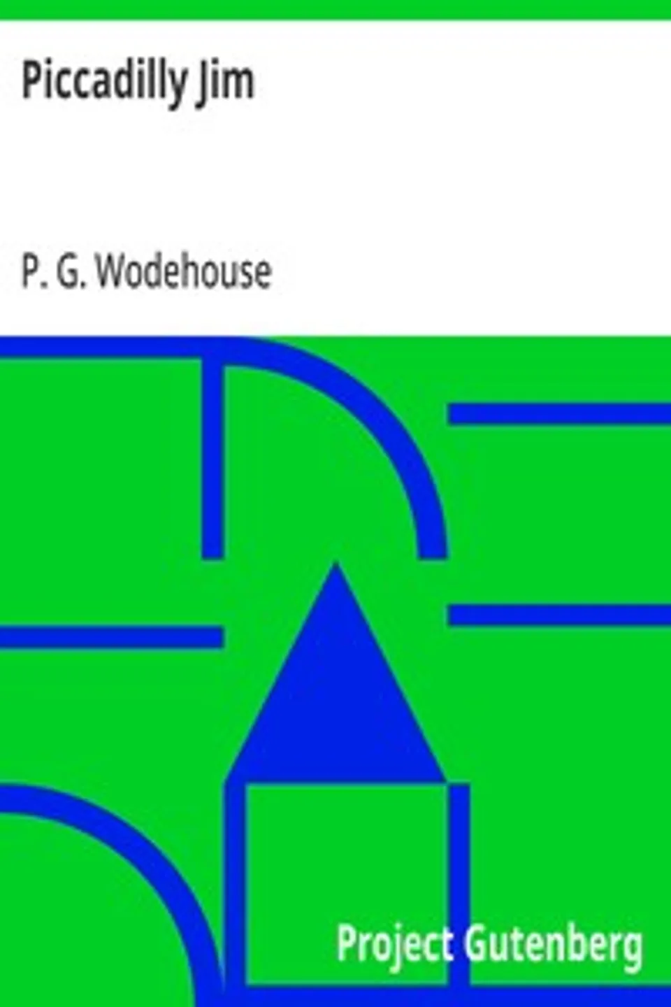 Piccadilly Jim, P. G. (Pelham Grenville) Wodehouse