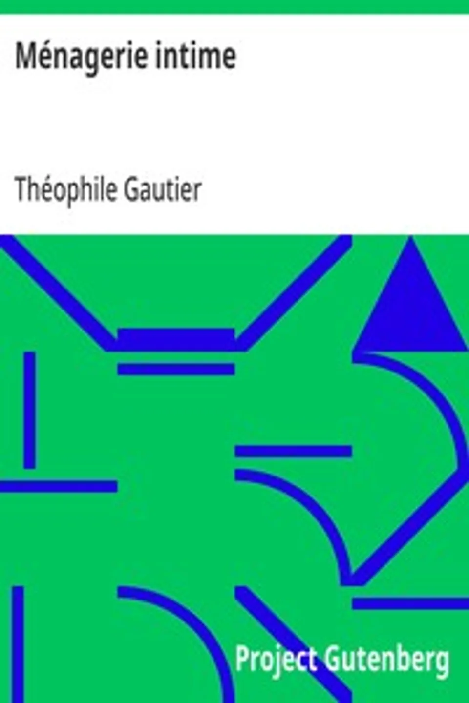 Ménagerie intime, Théophile Gautier