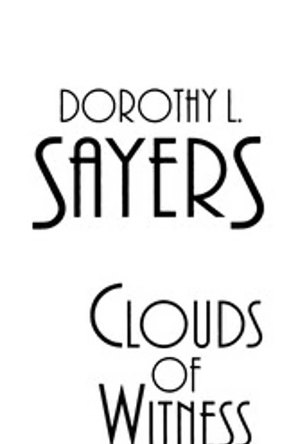 Clouds of witness, Dorothy L. (Dorothy Leigh) Sayers