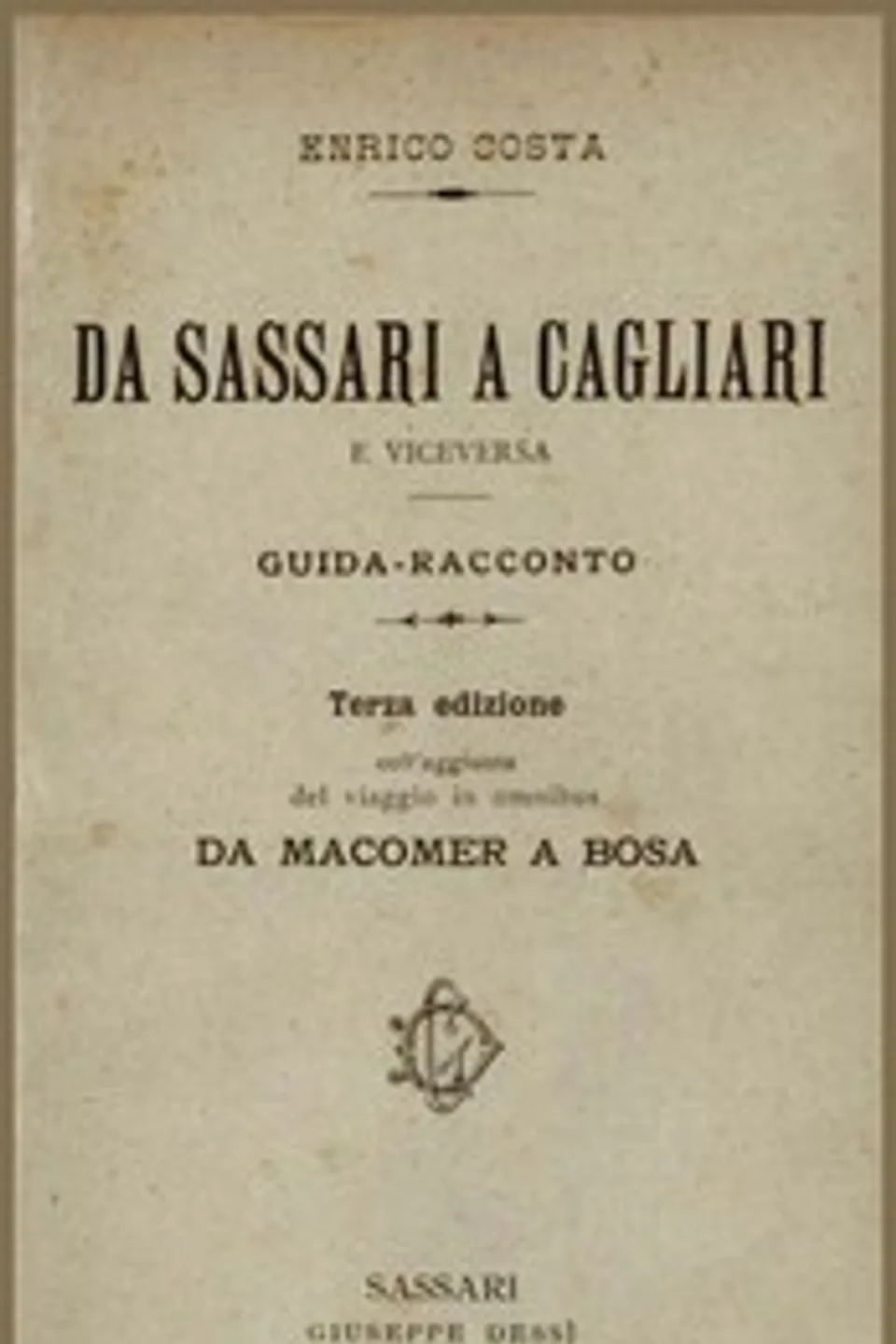 Da Sassari a Cagliari e viceversa : $b guida-racconto, Enrico Costa