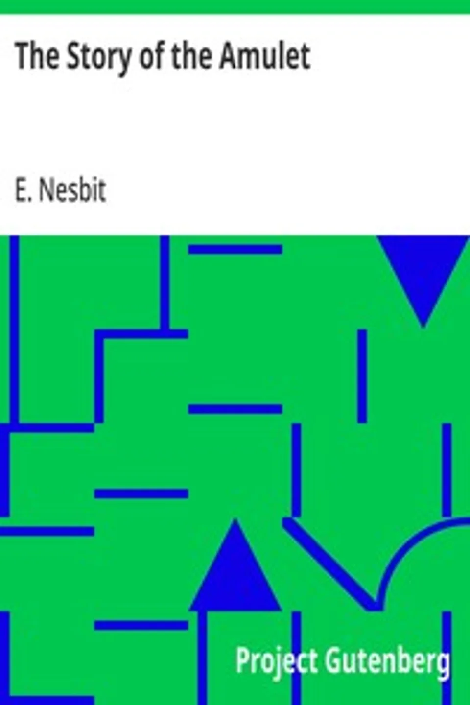 The Story of the Amulet, E. (Edith) Nesbit