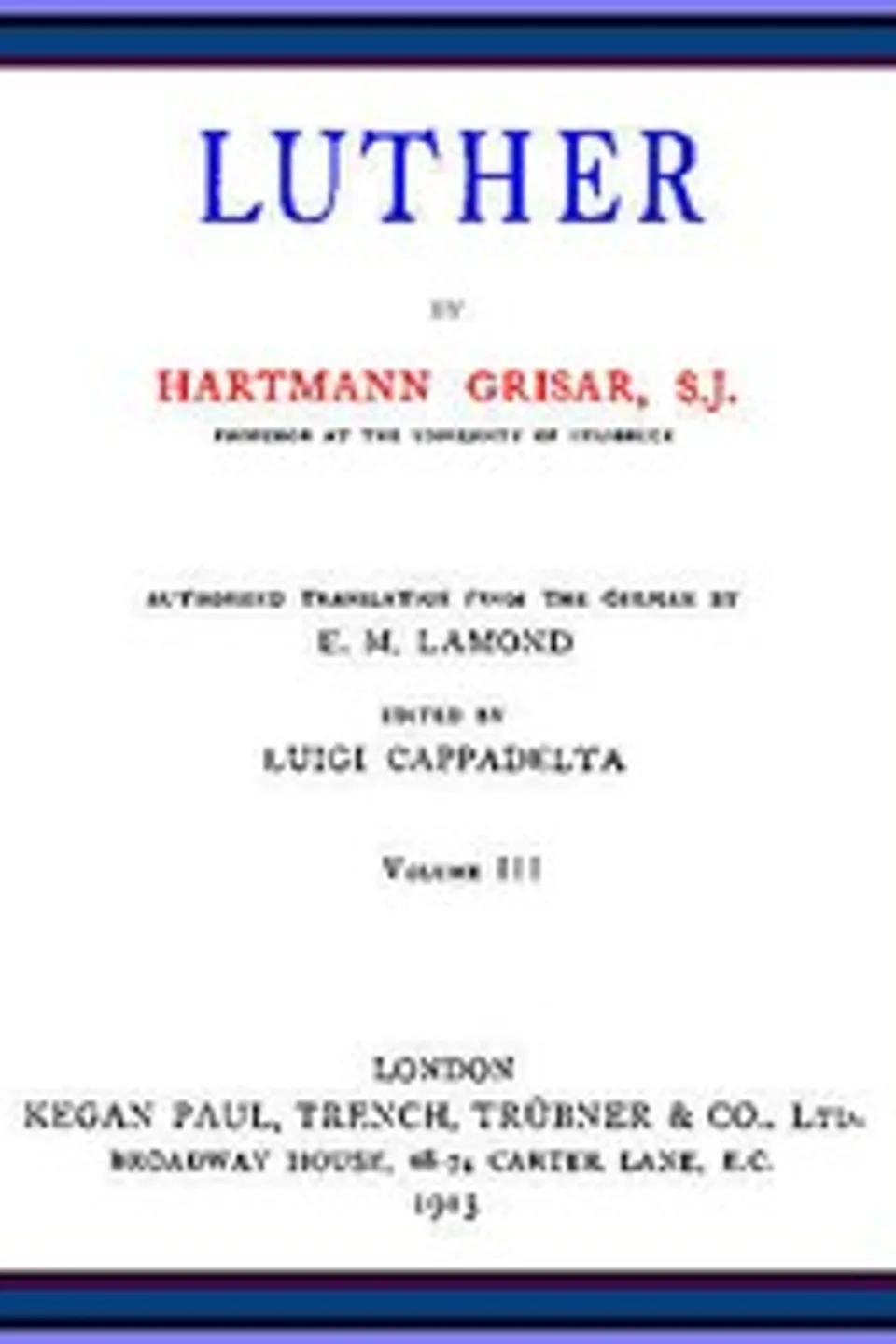 Luther, vol. 3 of 6, Hartmann Grisar