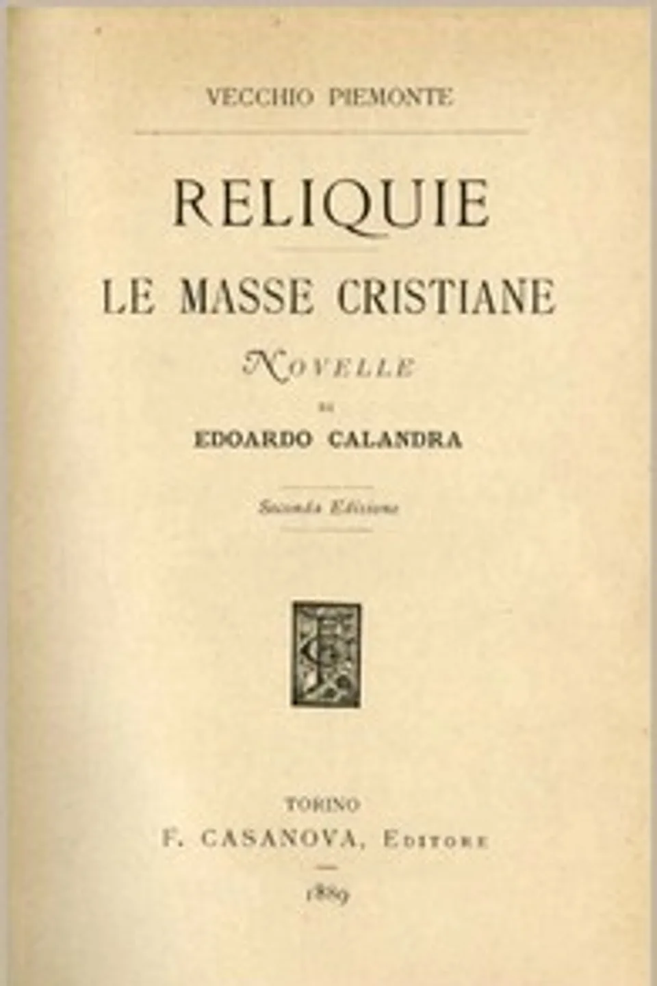Reliquie - Le masse cristiane, Edoardo Calandra