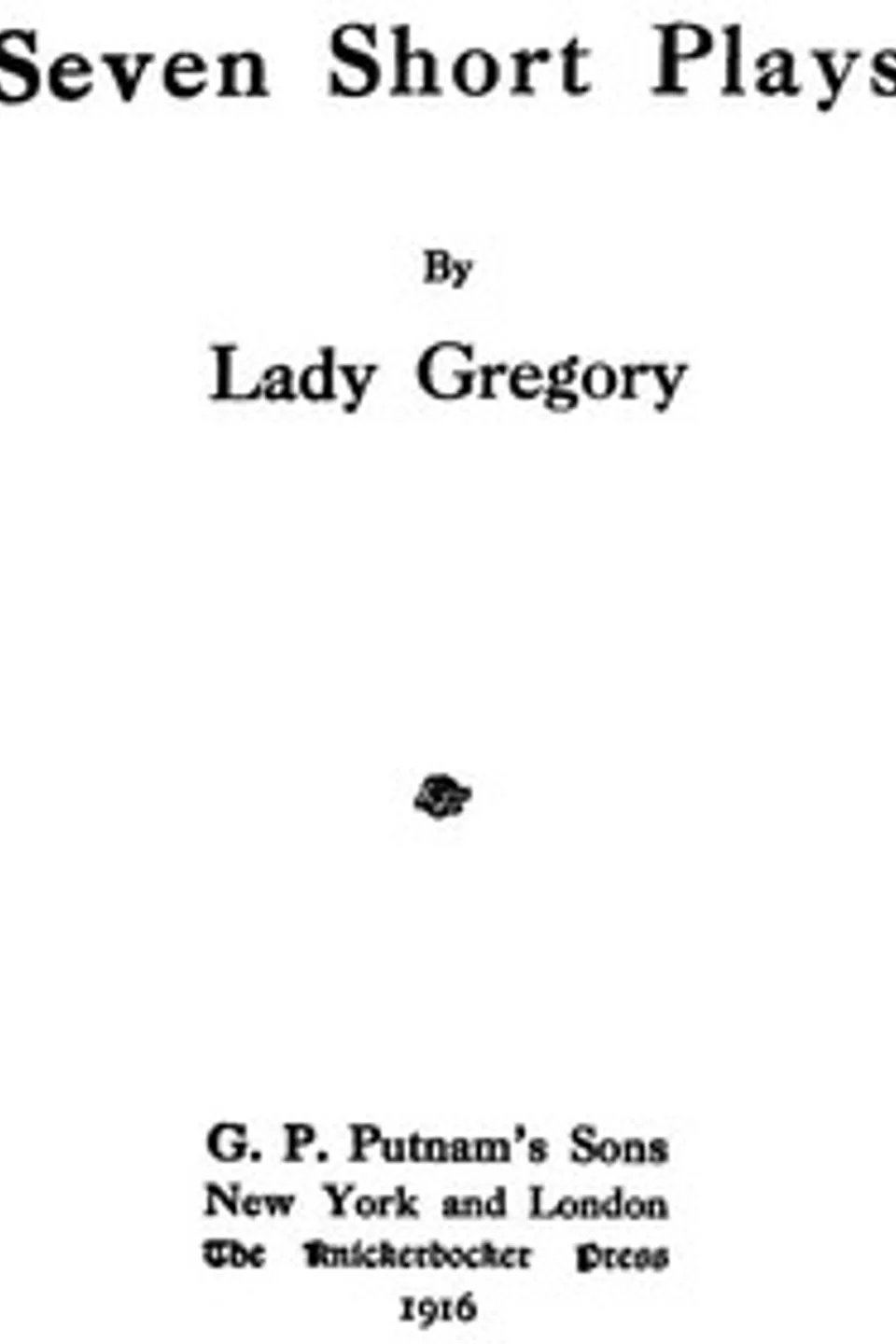 Seven Short Plays, Lady Gregory